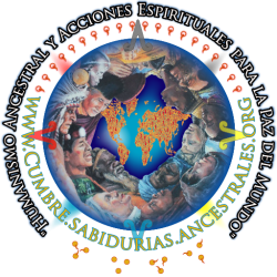 "Humanismo Ancestral y Acciones Espirituales para la Paz del Mundo"